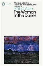 The woman in the dunes / Kōbō Abe ; translated from the Japanese by E. Dale Saunders with drawings by Machi Abe ; introduction by David Mitchell.