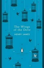 The wings of the dove / Henry James.