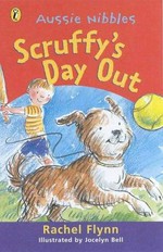 Scruffy's day out / Rachel Flynn ; illustrated by Jocelyn Bell.