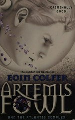 Artemis Fowl and the Atlantis complex / Eoin Colfer.