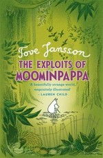 The exploits of Moominpappa / illustrated by Tove Jansson ; translated by Thomas Warburton.