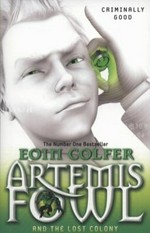 Artemis Fowl and the lost colony / Eoin Colfer.