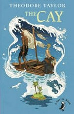 The cay / Theodore Taylor ; illustrated by Kenny McKendry.