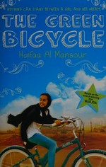The green bicycle / Haifaa Al-Mansour.