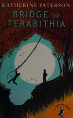Bridge to Terabithia / Katherine Paterson ; illustrated by Peter Roberts.
