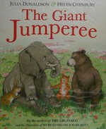 The giant jumperee / written by Julia Donaldson ; illustrated by Helen Oxenbury.