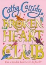 The broken Heart Club / Cathy Cassidy.