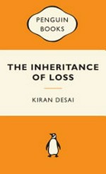 The inheritance of loss / Kiran Desai.
