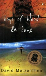 Boys of blood & bone / David Metzenthen.