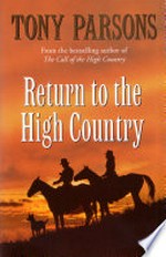 Return to the high country / Tony Parsons.