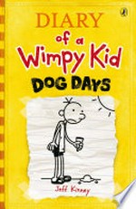 Diary of a wimpy kid. dog days / by Jeff Kinney.