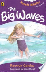 The big waves / Raewyn Caisley ; illustrated by Elise Hurst.