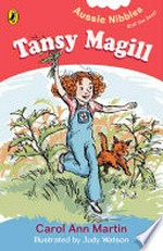 Tansy Magill / Carol Ann Martin ; illustrated by Judy Watson.