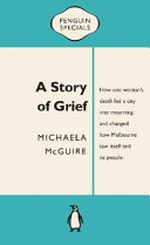 A story of grief / Michaela McGuire.