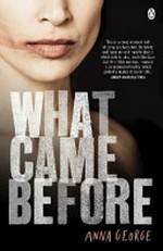 What came before / Anna George.
