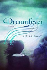 Dreamfever / Kit Alloway.