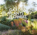 Garden plants & flowers in Australia / Ian Spence ; Australian consultants, Jennifer Wilkinson and Kevin Walsh.