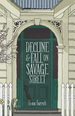 Decline & fall on Savage Street / Fiona Farrell.