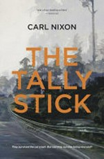 The tally stick / Carl Nixon.