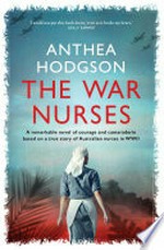 The war nurses / Anthea Hodgson.