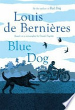 Blue dog / Louis de Bernières ; illustrated by Alan Baker.