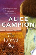 The painted sky / Alice Campion.