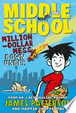 Million-dollar mess down under / James Patterson and Martin Chatterton.
