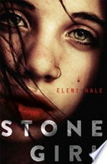 Stone girl / Eleni Hale.