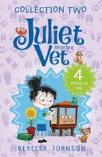Juliet, nearly a vet. Collection two / Rebecca Johnson ; illustrated by Kyla May.