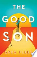 The good son / Greg Fleet.