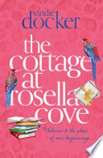 The cottage at Rosella Cove / Sandie Docker.