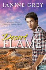 Desert flame / Janine Grey.