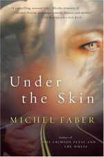 Under the skin / Michel Faber ; introduction by David Mitchell.