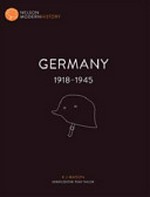 Germany 1918-1945 / K J Mason ; series editor, Tony Taylor.