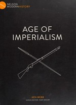 Age of imperialism / Ken Webb ; series editor, Tony Taylor.