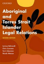 Aboriginal and Torres Strait Islander legal relations / Larissa Behrendt, Chris Cunneen, Terri Libesman, Nicole Watson.