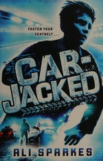 Car-Jacked / Ali Sparkes.