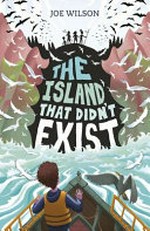 The island that didn't exist / Joe Wilson.