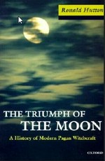 The triumph of the moon : a history of modern pagan witchcraft / Ronald Hutton.