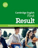 Cambridge English First result : student's book with online practice / Paul A. Davies & Tim Falla.