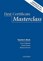 First certificate masterclass : teacher's book / Simon Haines, Barbara Stewart, Jenny Quintana.