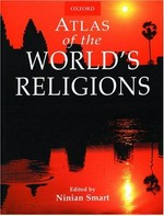 Atlas of the world's religions / editor, Ninian Smart.
