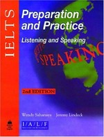 IELTS preparation and practice : listening and speaking / Wendy Sahanaya and Jeremy Lindeck.