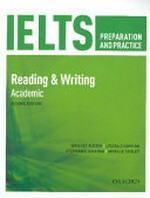 IELTS preparation and practice : reading & writing academic / Bridget Aucoin, Louisa Chawhan, Stephanie Hiraishi, Janelle Tholet ; Consulting editor, Wendy Sahanaya.