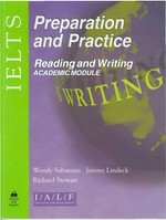 IELTS preparation and practice : reading and writing : academic module / by Wendy Sahanaya.