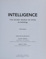 Intelligence : the secret world of spies : an anthology / edited with introductions by Loch K. Johnson, James J. Wirtz.