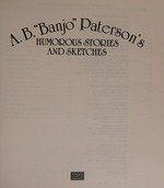 A.B. "Banjo' Paterson's humorous stories and sketches