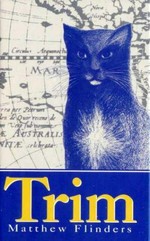 A biographical tribute to the memory of Trim / by Matthew Flinders ; illustrated by Annette Macarthur-Onslow.