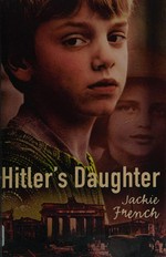 Hitler's daughter / Jackie French.
