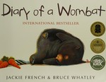 Diary of a wombat / written by Jackie French ; illustrated by Bruce Whatley.